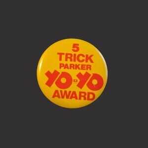 10/$25 Vintage Yo-Yo "5 Trick Parker Award" 1.75" Button